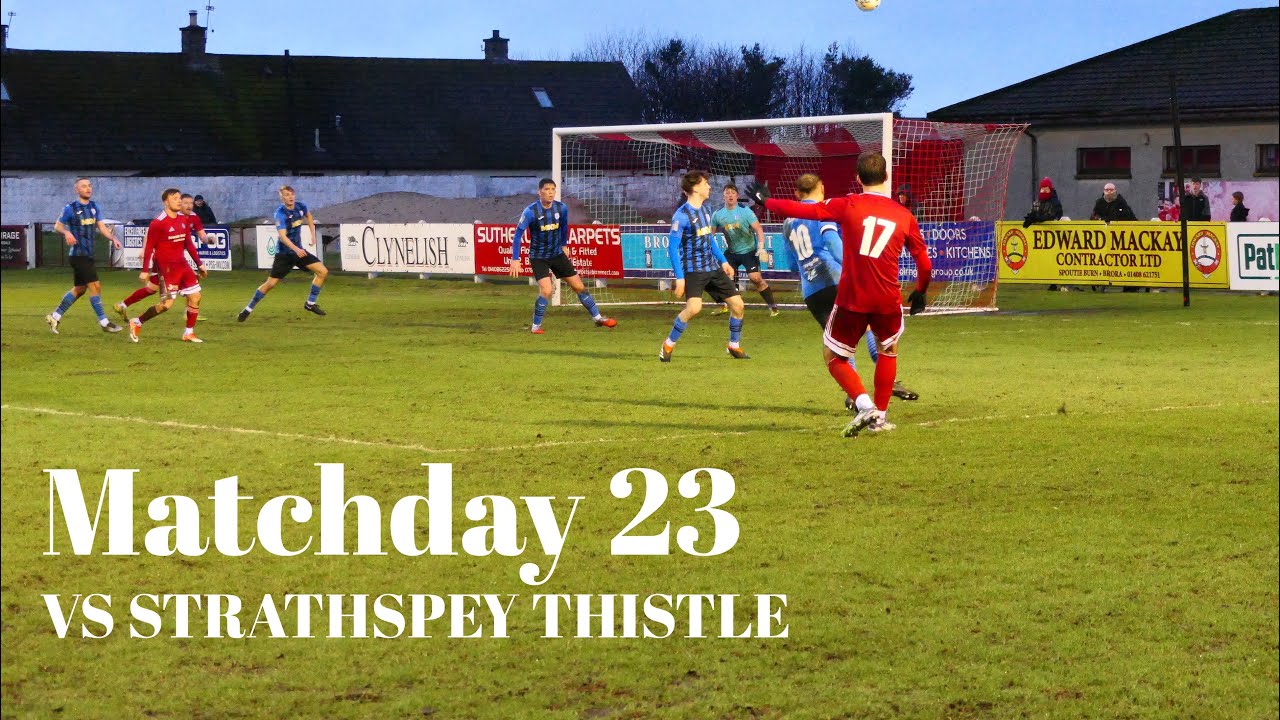 Season 2025/26 Matchday 23 - Strathspey Thistle Match Highlights