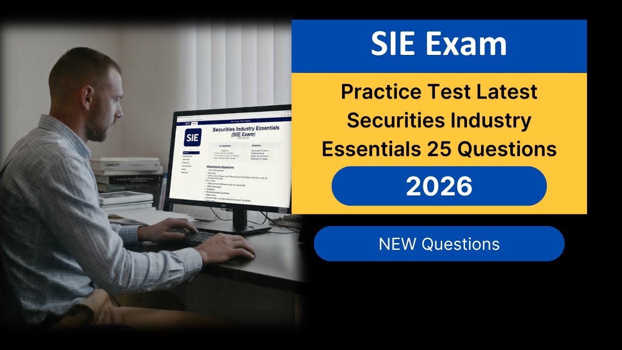 SIE Exam Practice Test 2026 | Latest Securities Industry Essentials 25 Questions & Answers