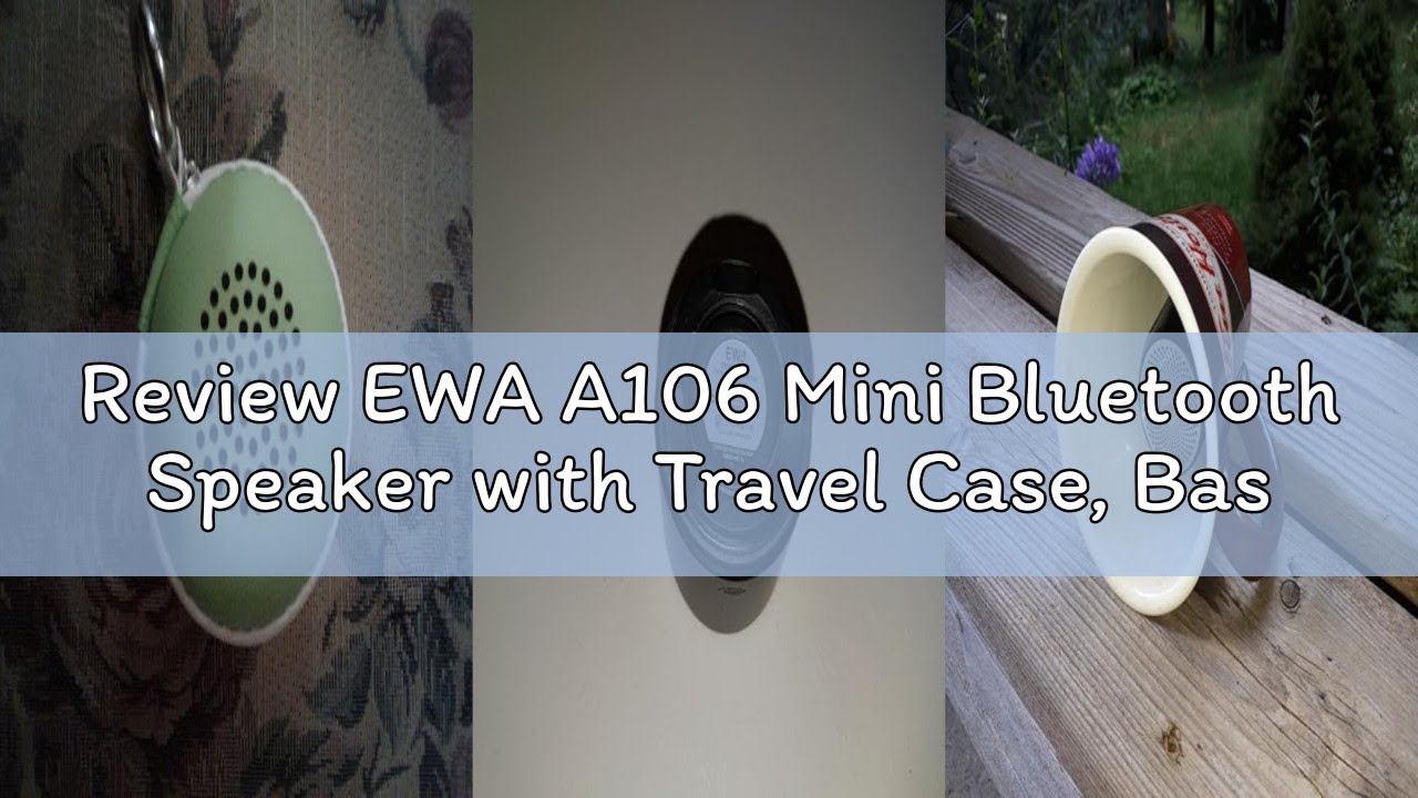 Review EWA A106 Mini Bluetooth Speaker with Travel Case, Bass Radiator Enhanced Bass, IPX6 Waterproo