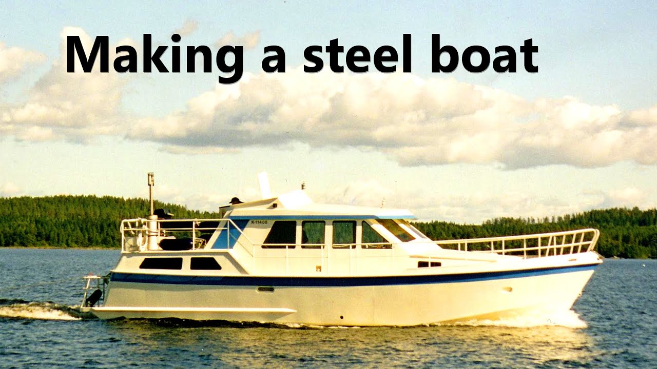 How to make a steel boat (Northsteel 41, MB 362 diesel)