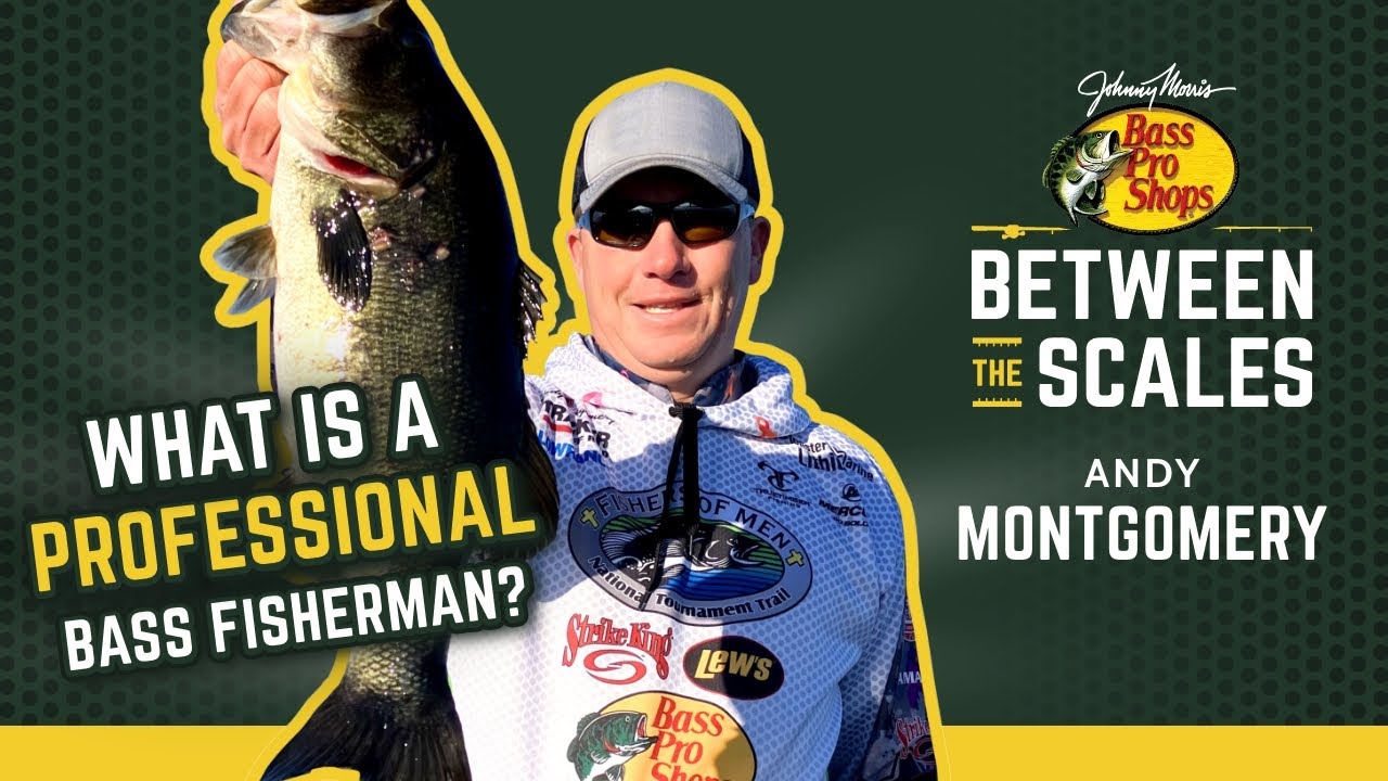 BASS PRO SHOPS BETWEEN THE SCALES - Andy Montgomery