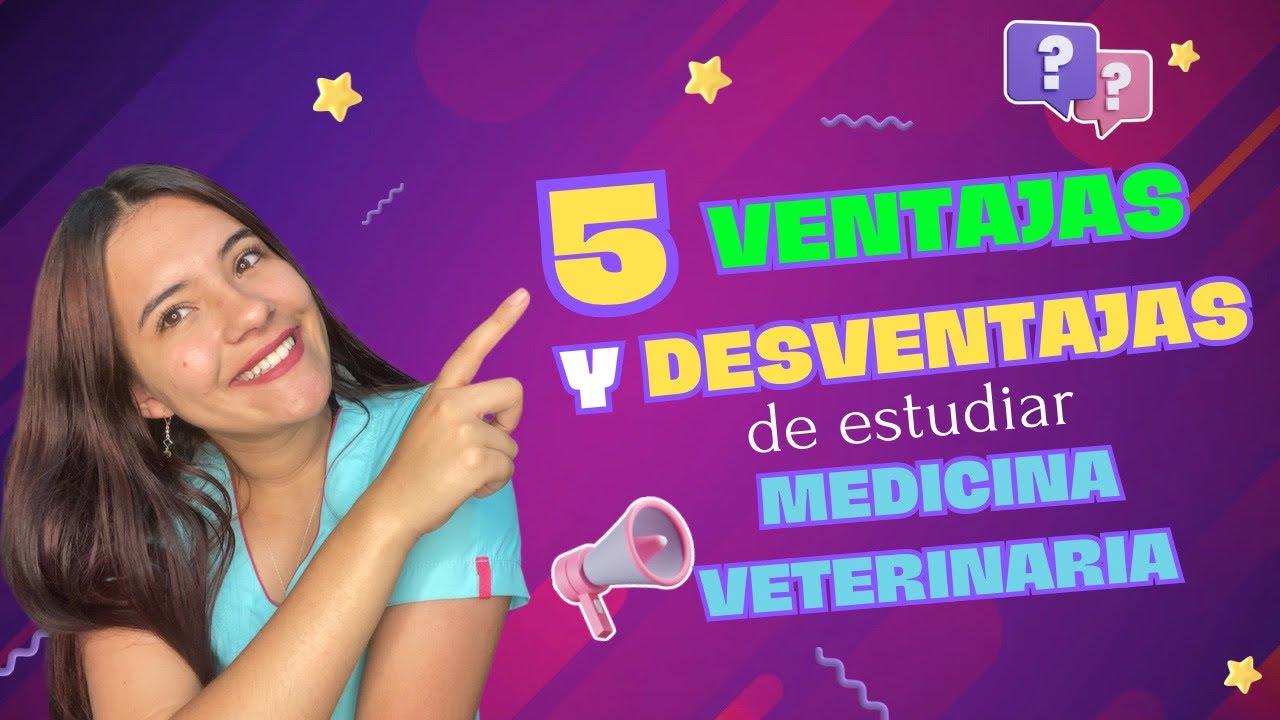 5 VENTAJAS Y DESVENTAJAS DE ESTUDIAR MEDICINA VETERINARIA - jenniferveterinaria