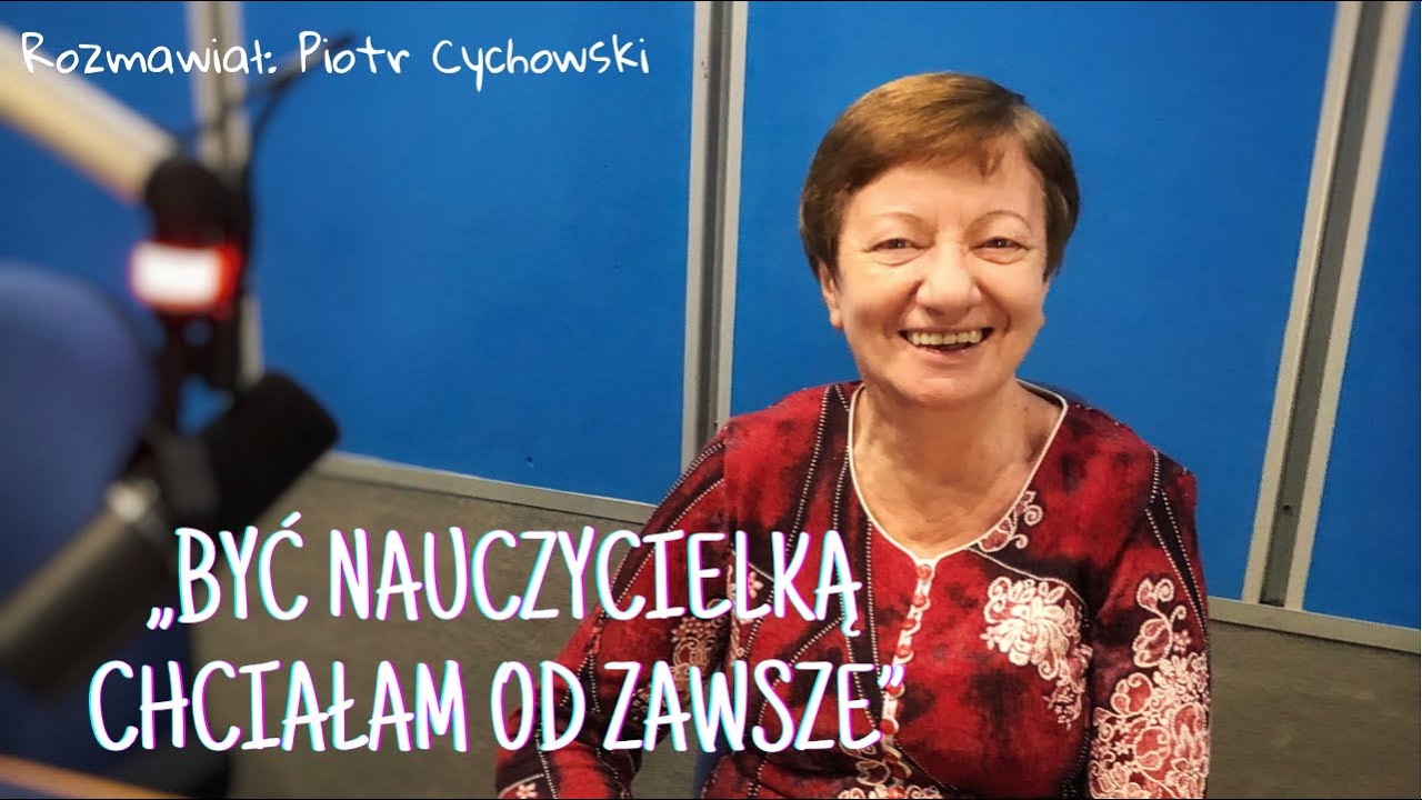 Danuta Motwicka: Być nauczycielką chciałam od zawsze