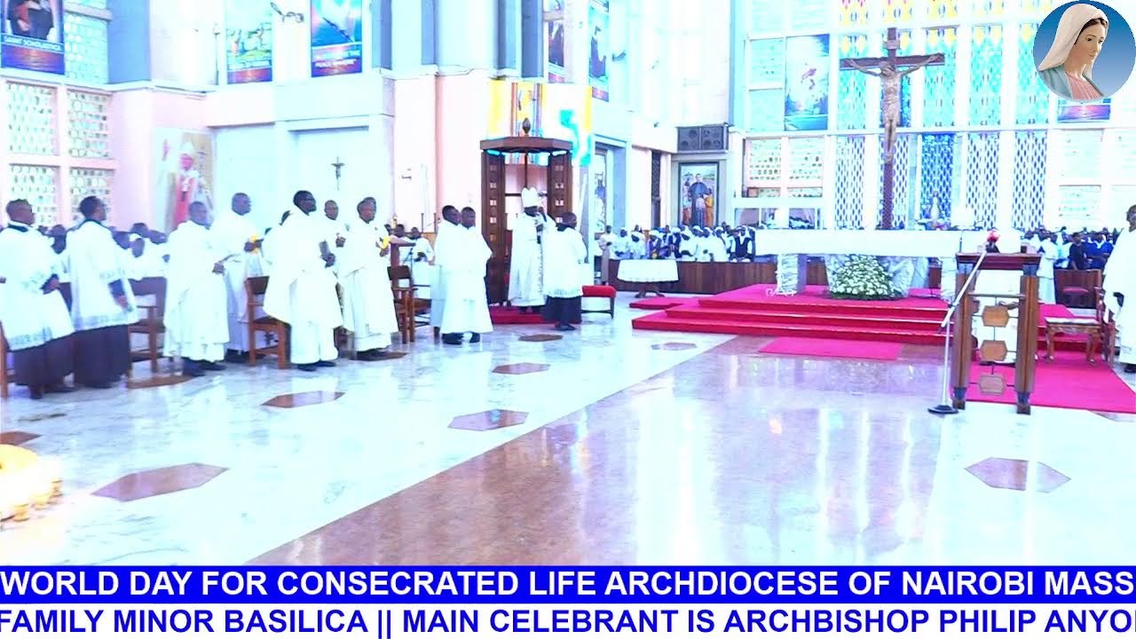 World Day For Consecrated Life Archdiocese of Nairobi Mass