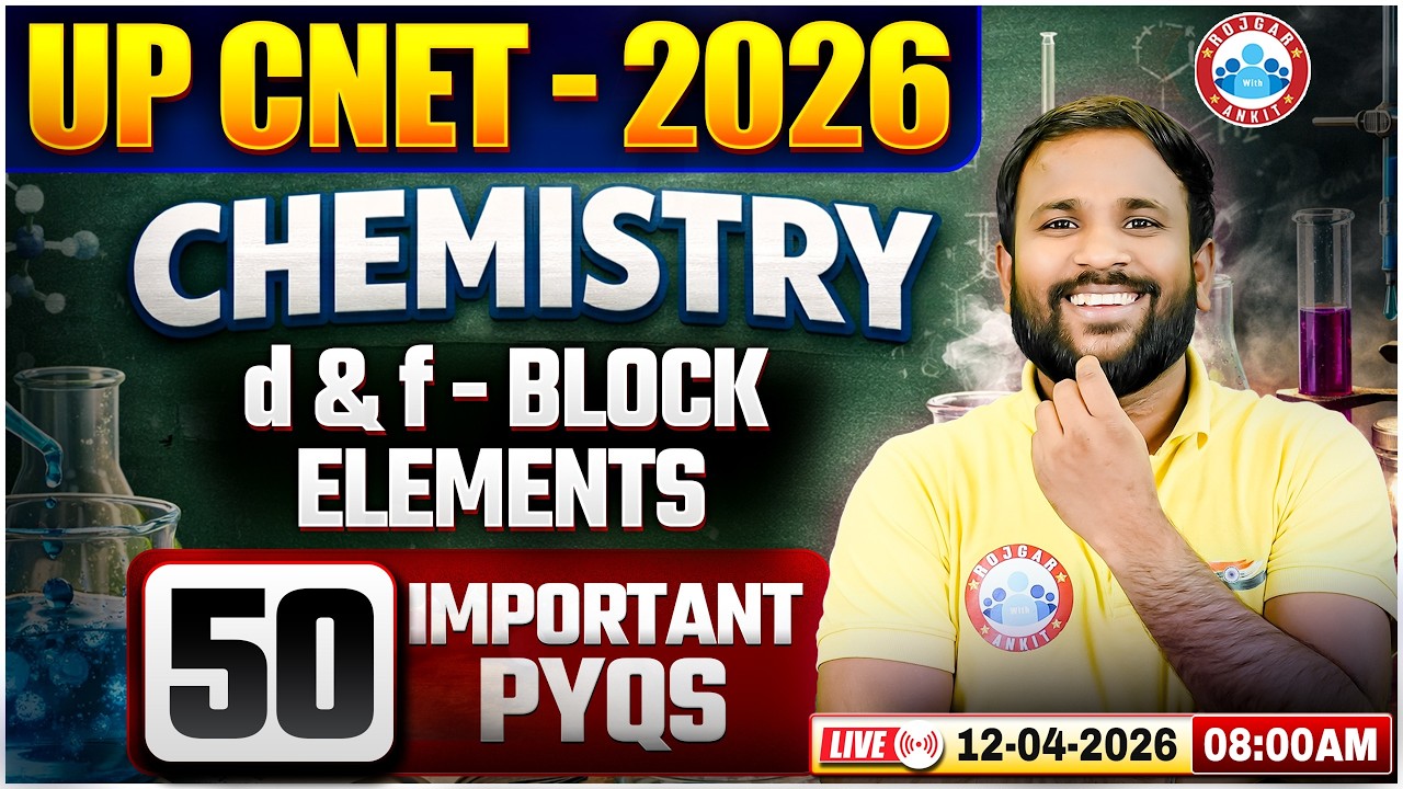 UP CNET 2026 | UP BSc Nursing Chemistry d and f Block Elements | Chemistry 50 Imp PYQs | RWA