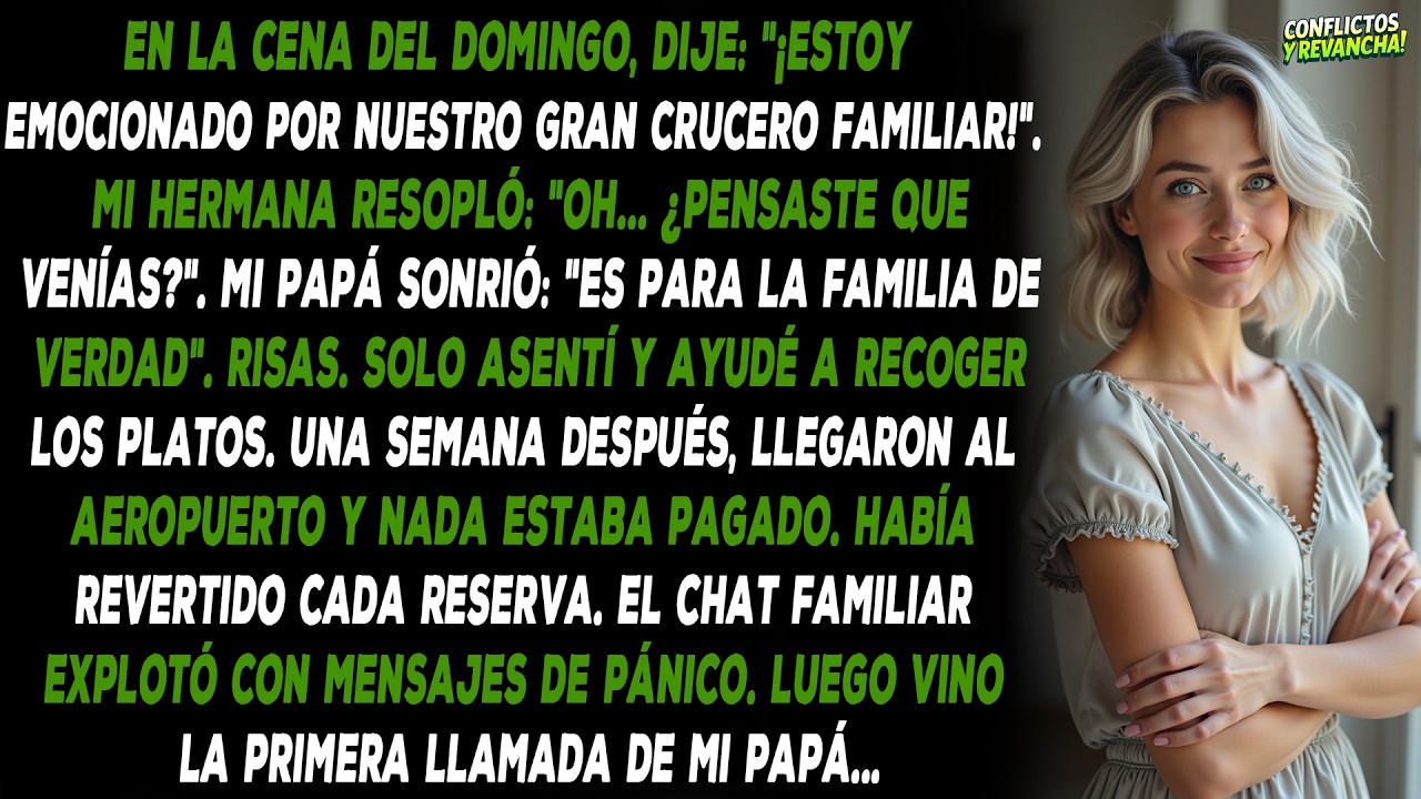 En la cena del domingo, dije: 