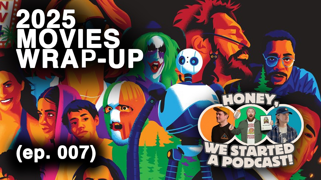BEST MOVIES OF 2025 - Our Letterboxd Wrap-Up (Honey We Started A Podcast // Episode 007)