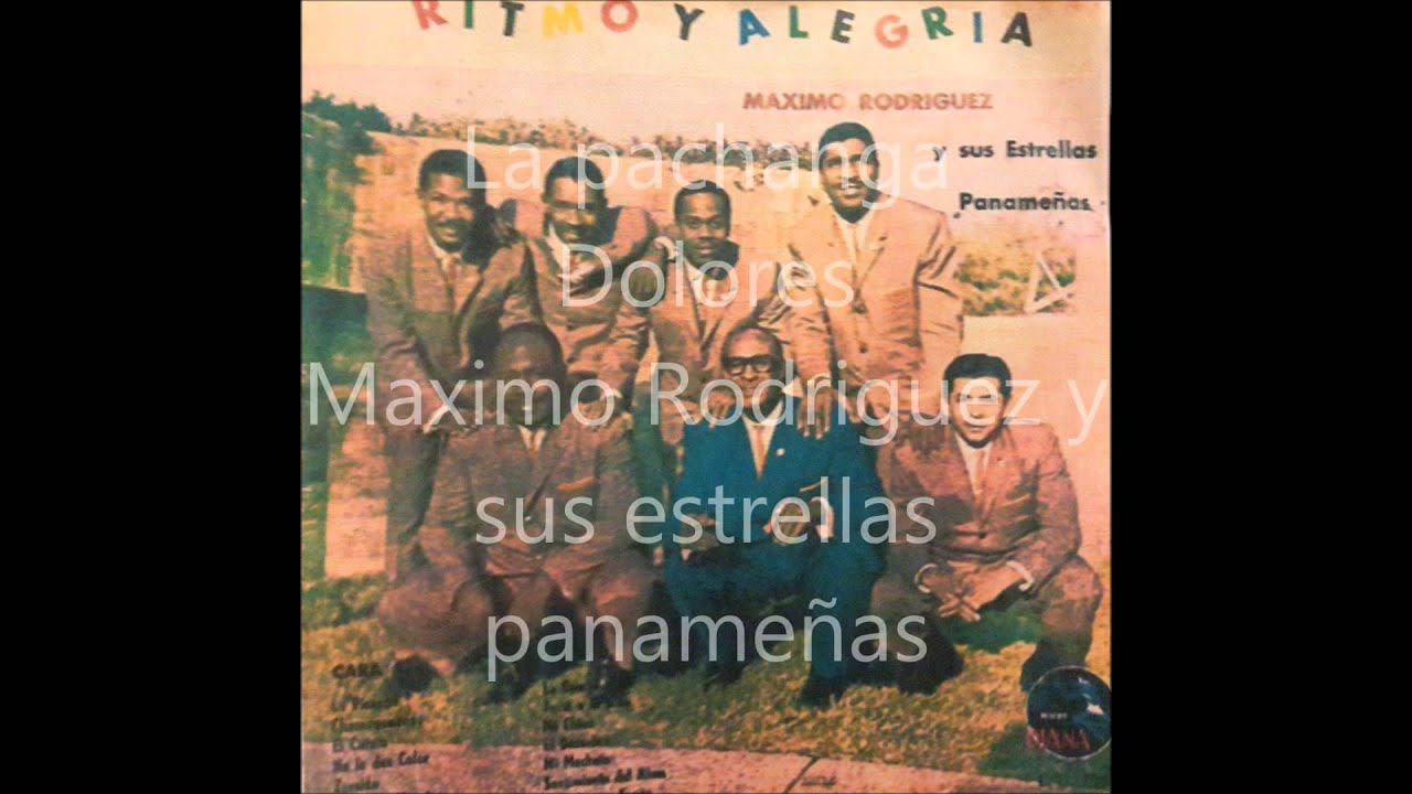 La pachanga Dolores, Maximo Rodriguez y sus estrellas panameñas + Dr  Salsa+