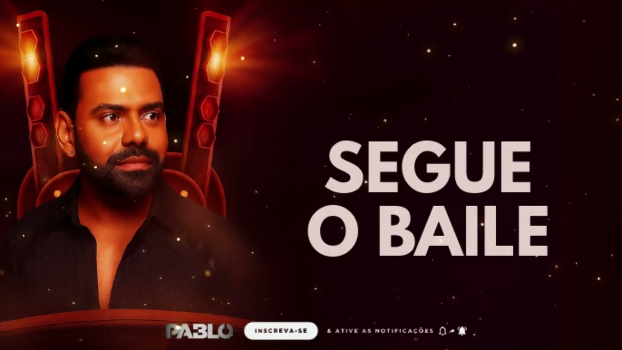 PABLO - SEGUE O BAILE
