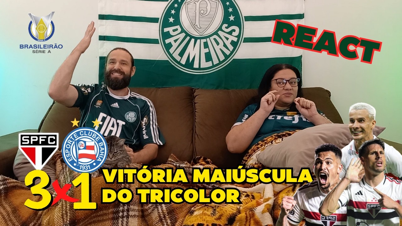 PALMEIRENSES REAGINDO - REACT - SÃO PAULO 3x1 BAHIA - BRASILEIRÃO 2024 - TRICOLOR BRILHA NO MORUMBIS