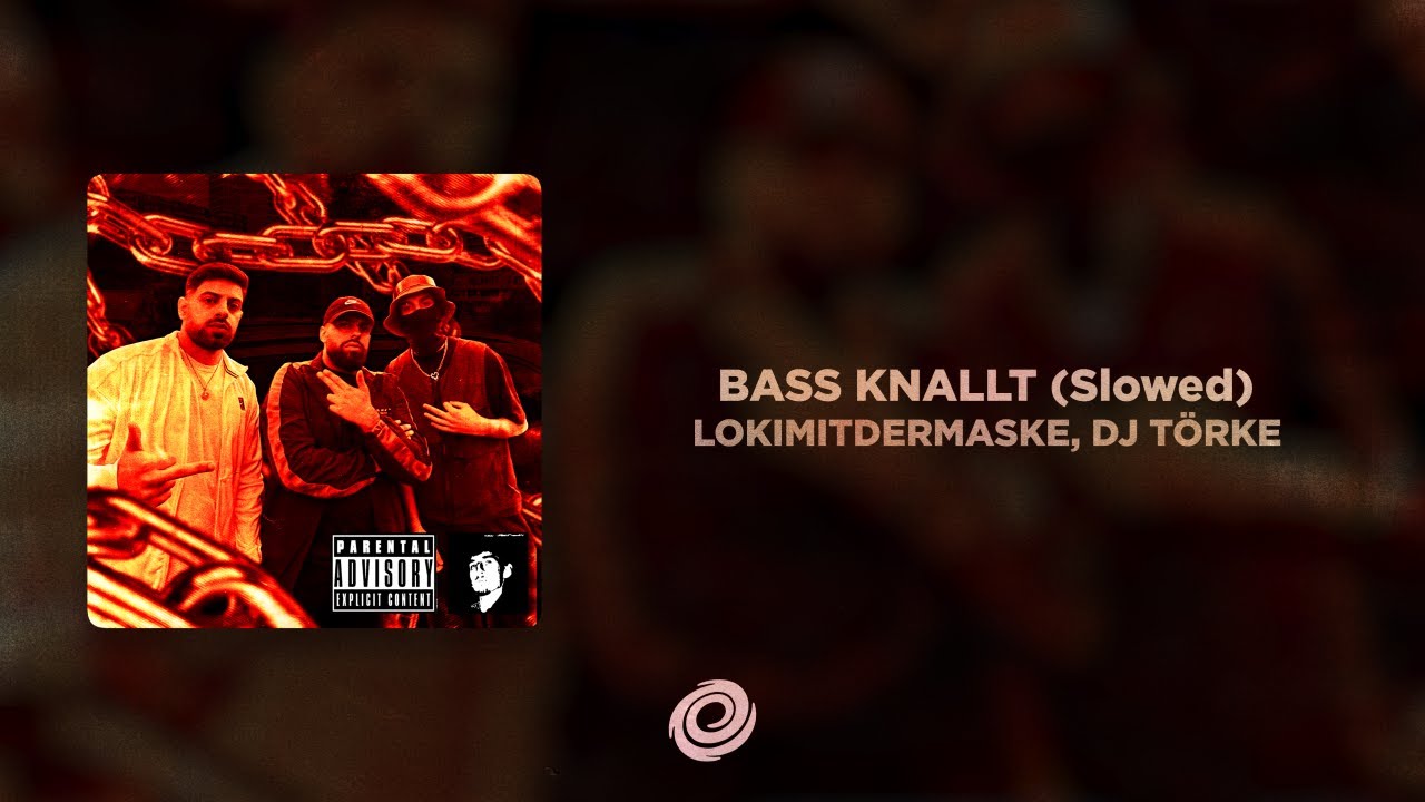 LOKIMITDERMASKE, DJ T&Ouml;RKE - BASS KNALLT (Slowed)