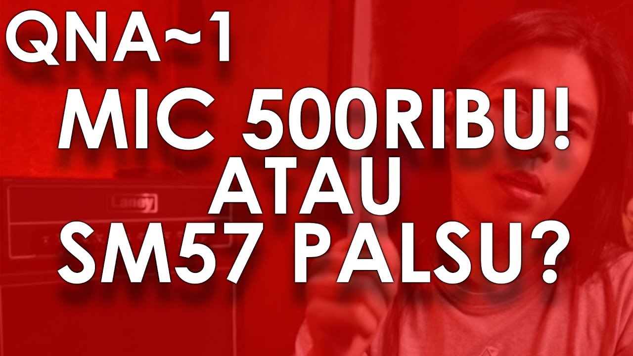 QNA1 - Mic 500.000an, Ukuran Senar, SM57 KW, Todong Kajon