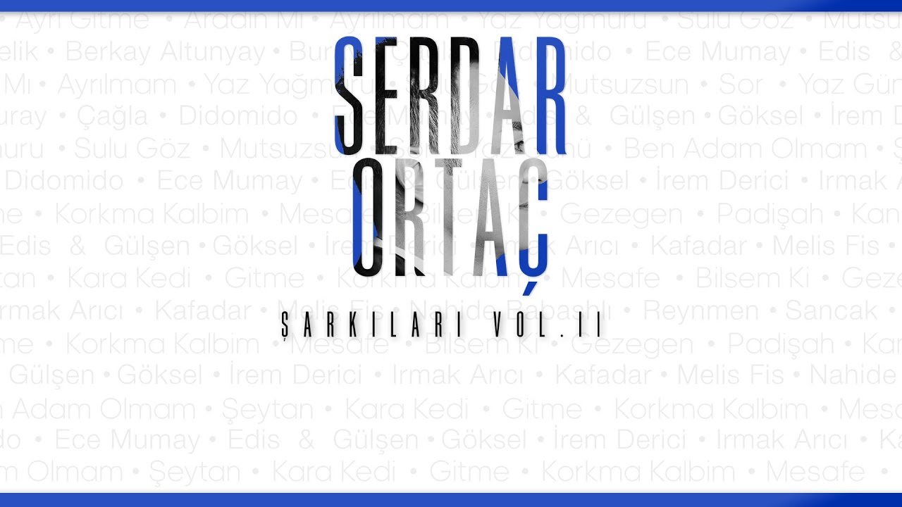 Serdar Ortaç Şarkıları, VOL. 2 (ALBÜM TEASER)