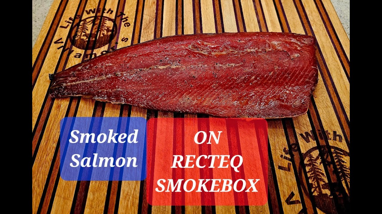 First Time Smoking Salmon In RECTEQ SMOKE BOX - Recteq RT-700 Smoke Box