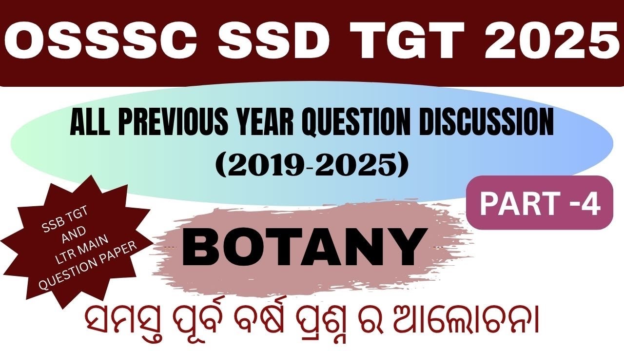 OSSSC SSD TGT 2025 | All PYQs Discussion (Botany) 2019-2025 | Part-4_By Priti Mam
