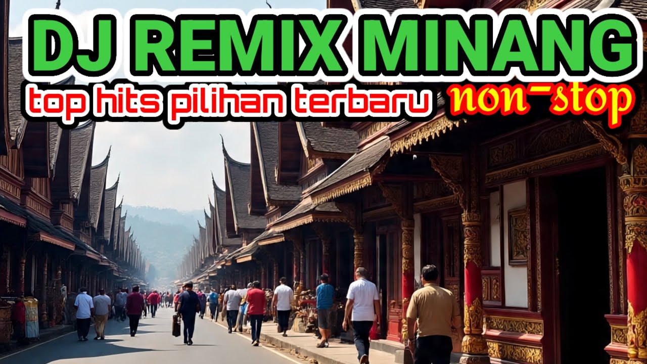  DJ REMIX MINANG TERBARU DAN TERLARIS 2026