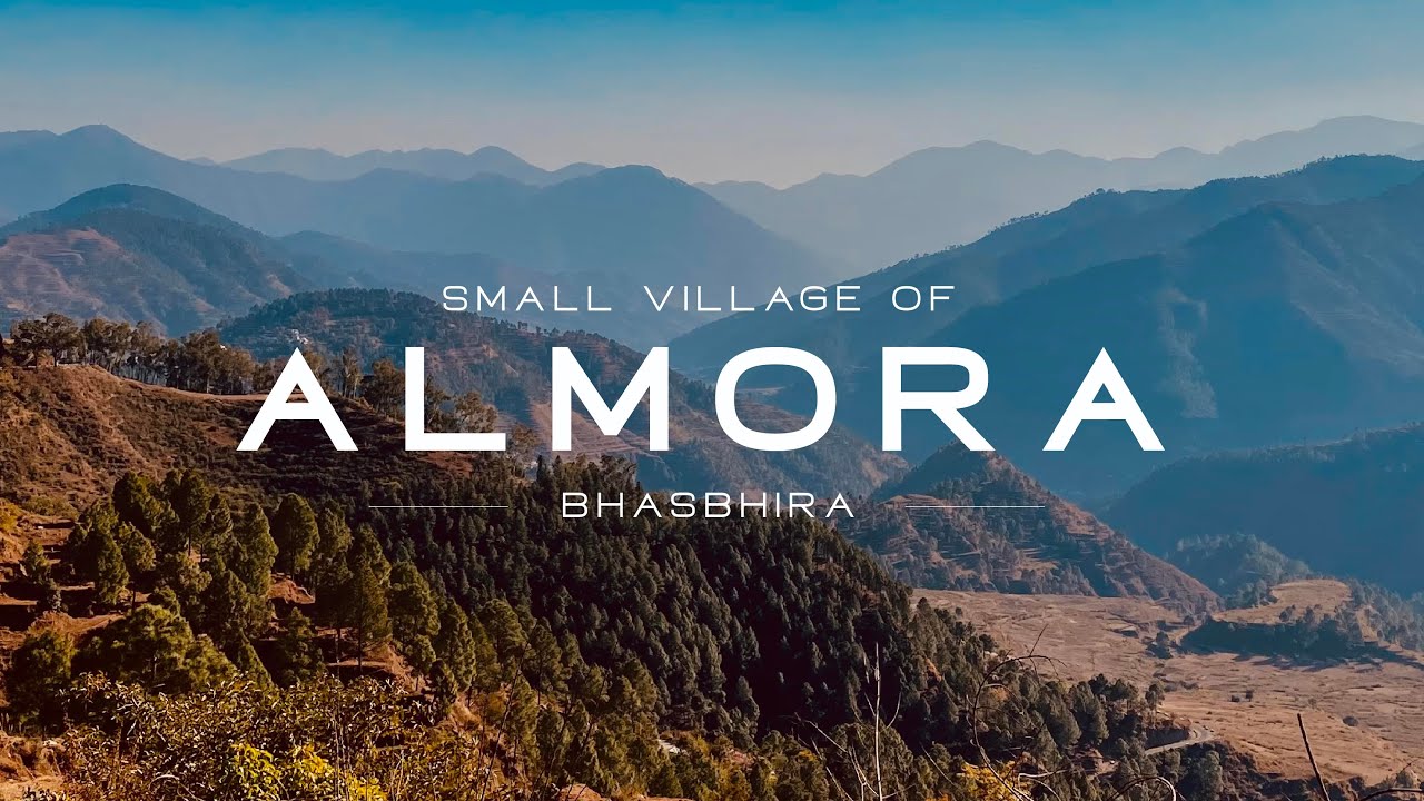 SMALL VILLAGE OF ALMORA - BHASBHIRA (MY HOMETOWN)
