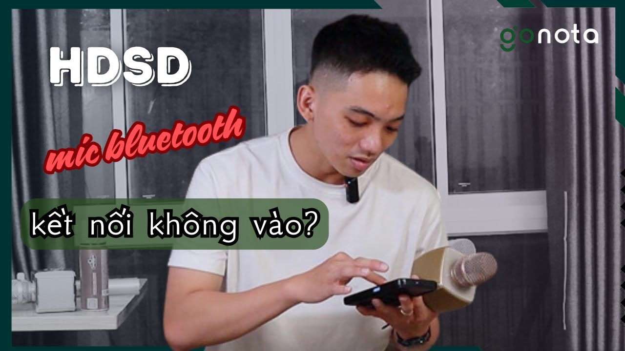 TIPS khi sử dụng micro bluetooth CHO NGƯỜI MỚI - Gonota