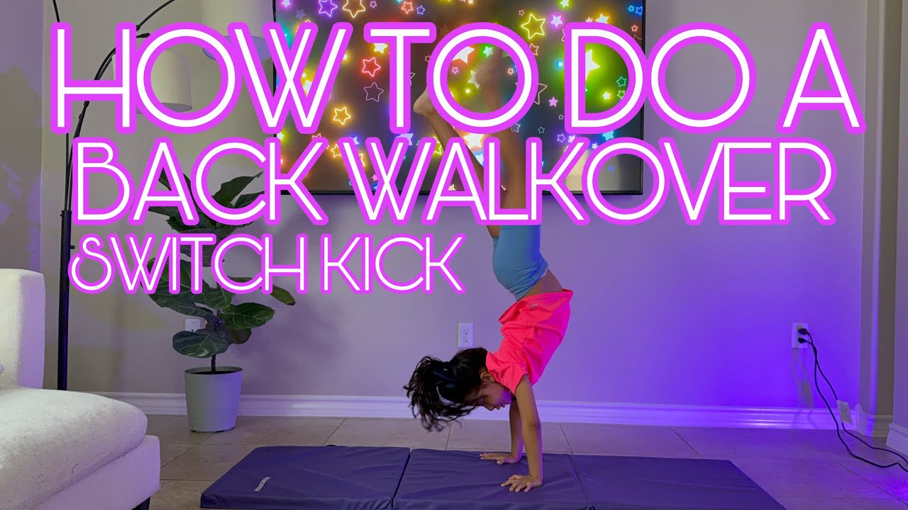 How to do a BACK WALKOVER SWITCH KICK 💜 - Kids