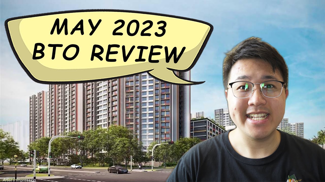 May 2023 BTO Analysis - Which Should You Ballot For?
