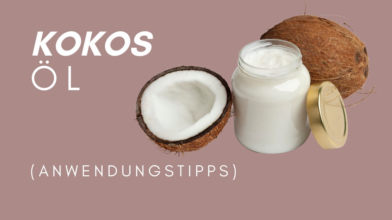 Kokosöl » Anwendungen für Haut, Haare & Gesundheit • Tipps & Tricks