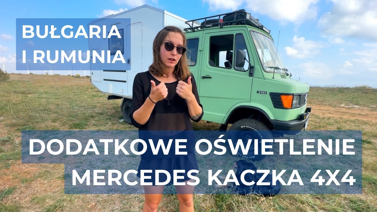 Mercedes kaczka w Bułgarii i Rumunii | dodatkowe oświetlenie w kamperze | ledbar i lampy robocze
