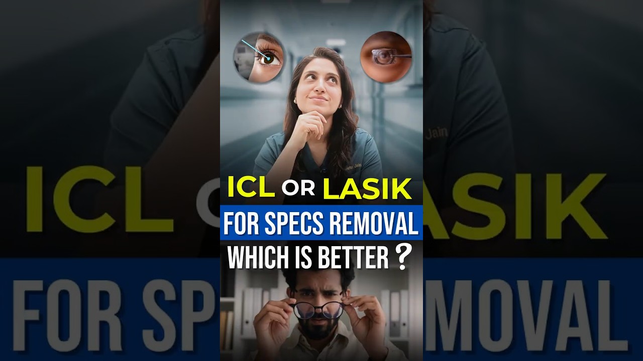 ICL or LASIK - Which Specs Removal Surgery is Better?