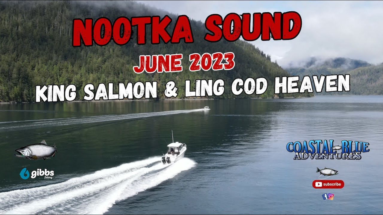 NOOTKA SOUND ~ FUN TIMES ~ Nootka Brothers Adventure 2023