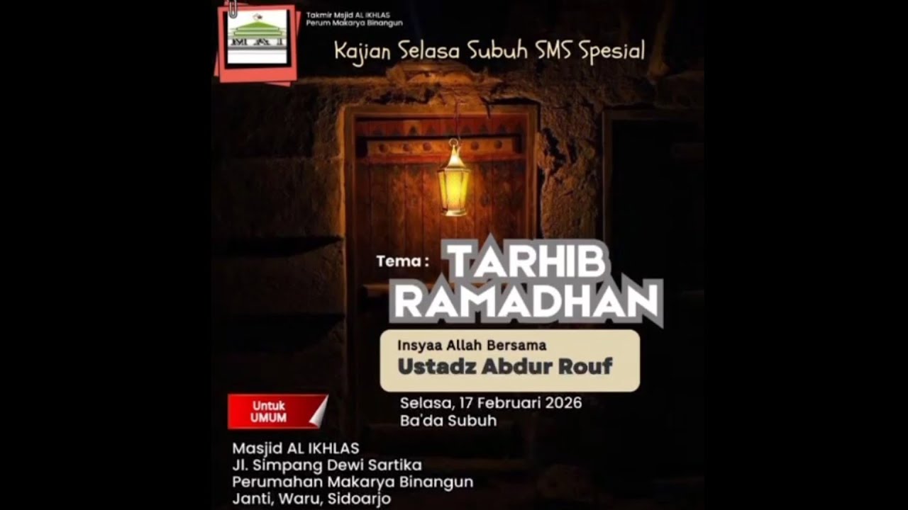 TARHIB RAMADHAN.                             Bersama : Ustadz ABDUR ROUF. 