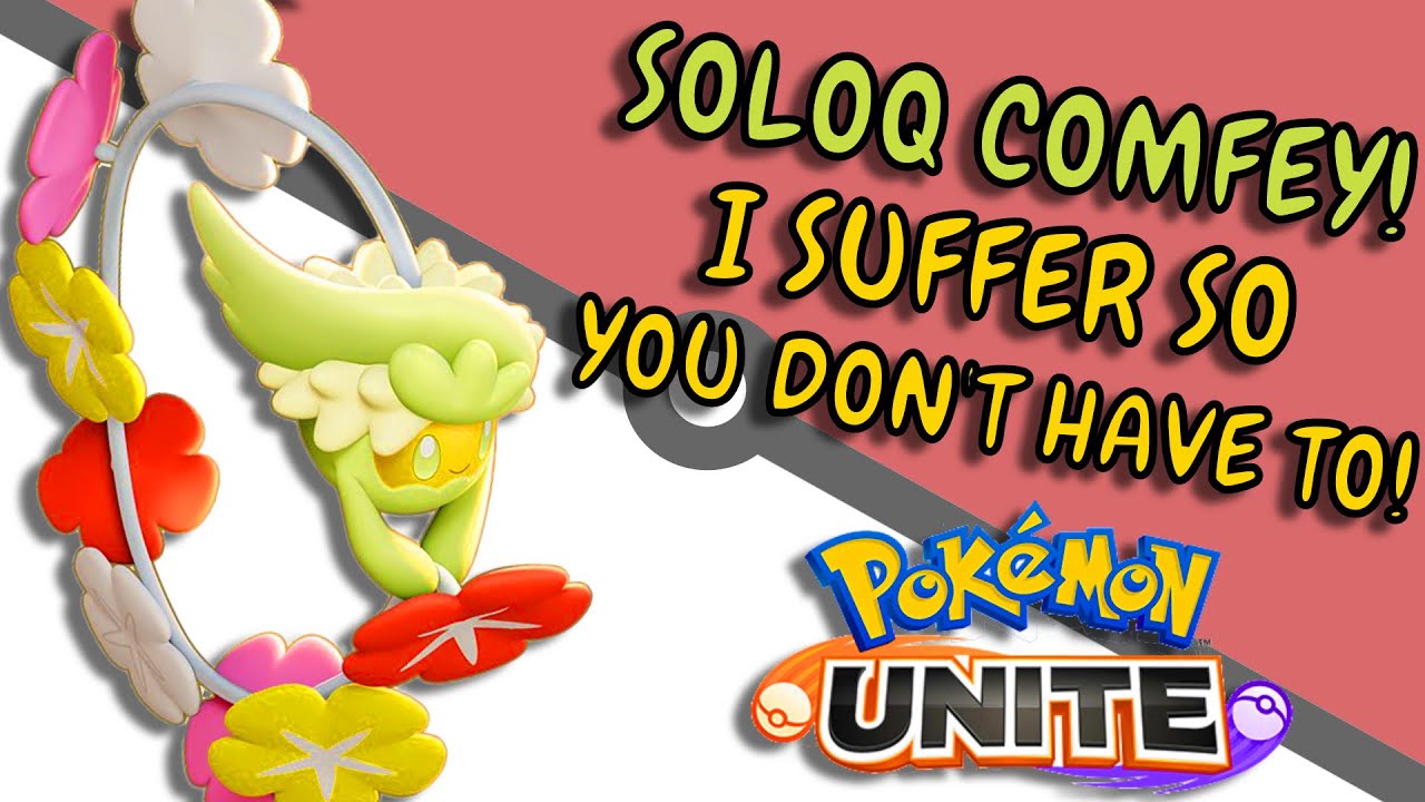 Soloq Comfey! I Suffer So You Don't Have To In Pokemon Unite!
