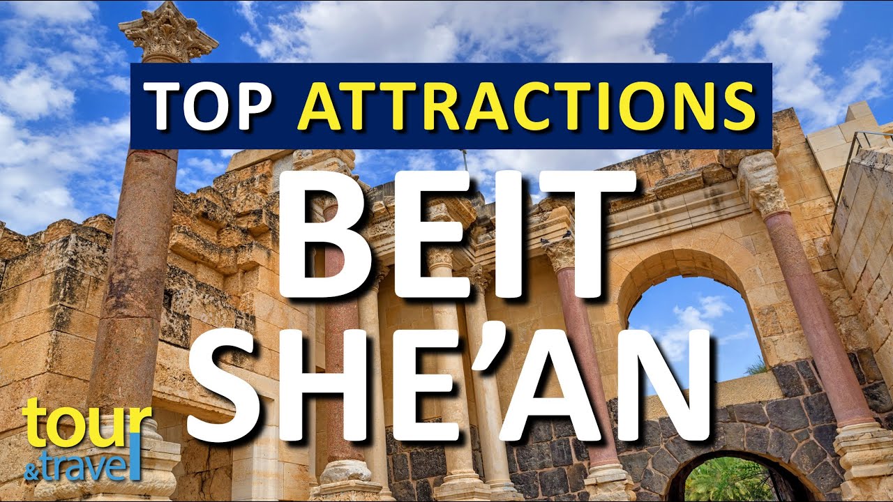 Amazing Things to Do in Beit She'an & Top Beit She'an Attractions