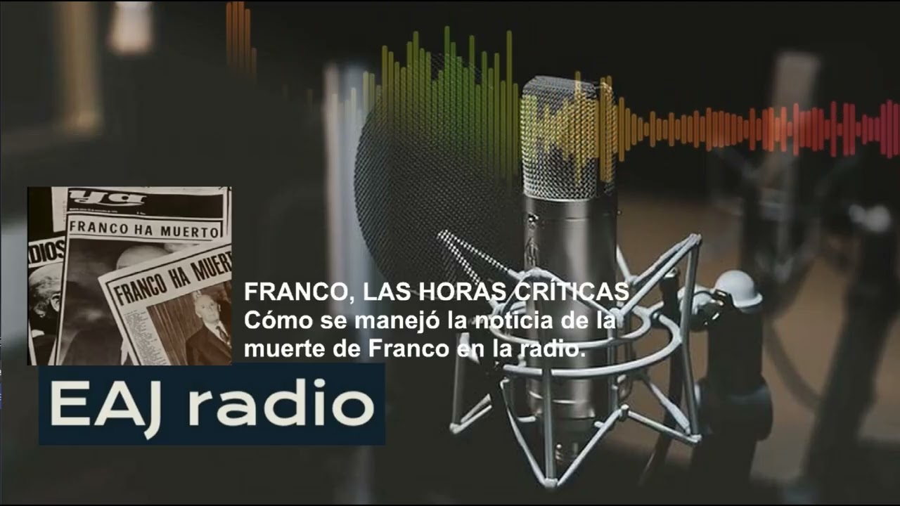FRANCO, LAS HORAS CRÍTICAS EN LA RADIO