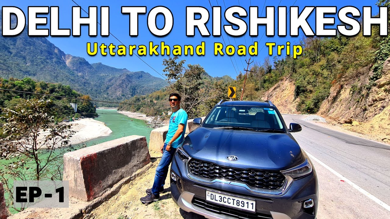 Delhi To Rishikesh By Road | Uttarakhand Road Trip 2022 | Vikram Xplorer