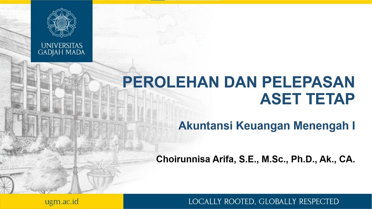 AKM I.8.  Perolehan dan Penghapusan Aset Tetap