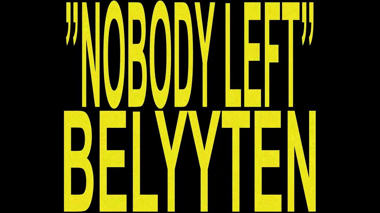 belyyten - NOBODY LEFT (Official Audio)