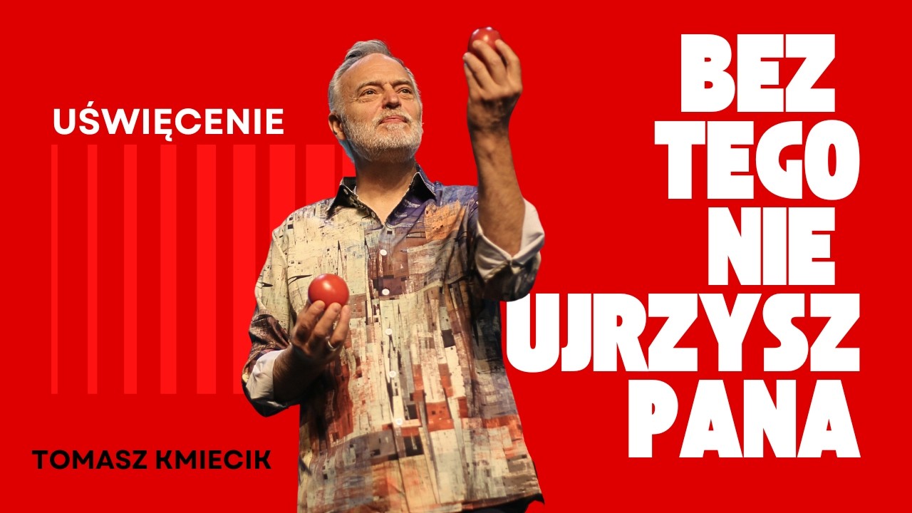 Bez Tego Nie Ujrzysz Pana - Uświęcenie