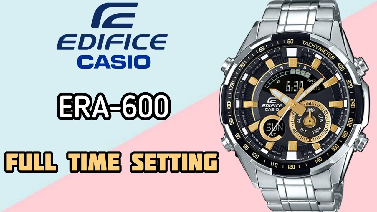 How to Setting Time Casio Edifice ERA-600 Analog Digital Watch, Caliber 5499