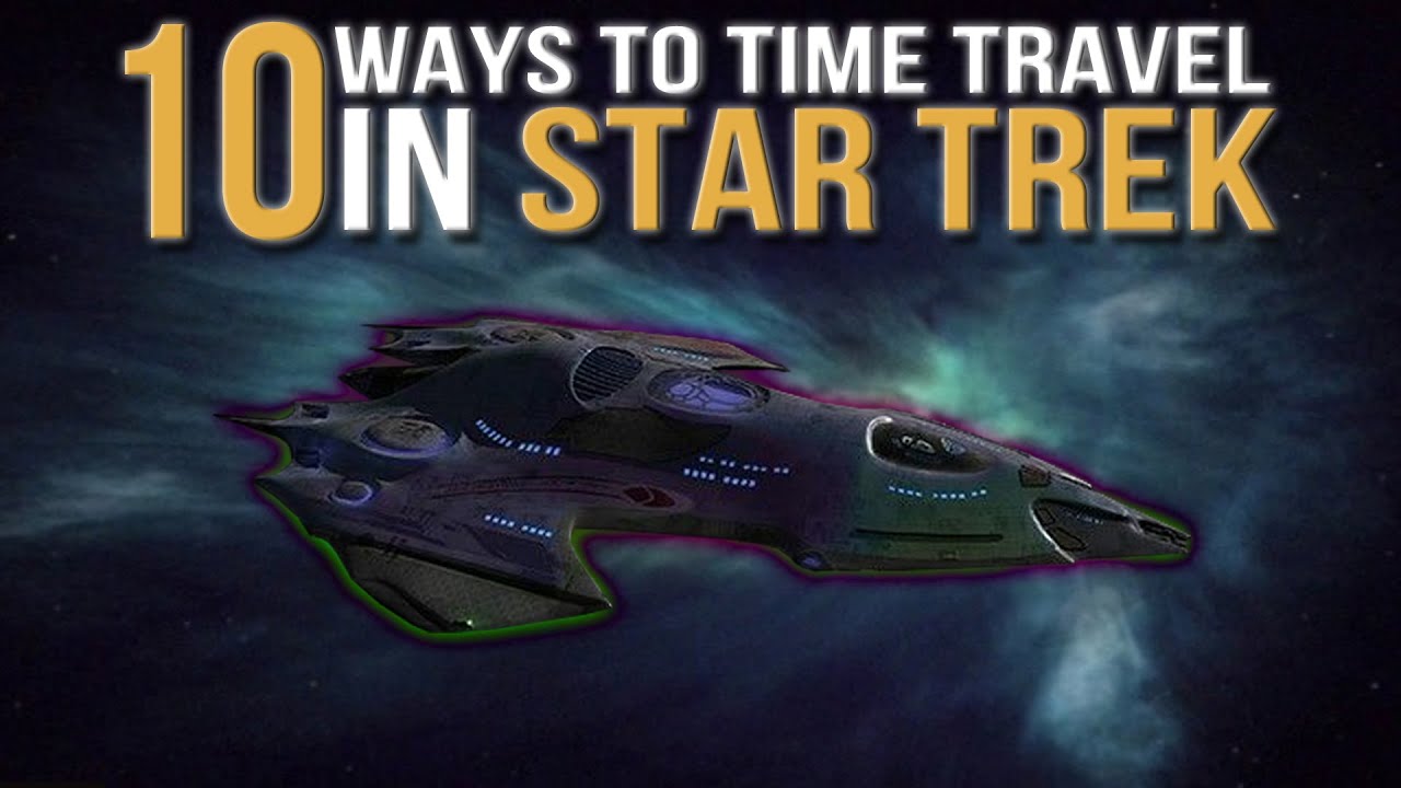 10 Ways to Time Travel in Star Trek