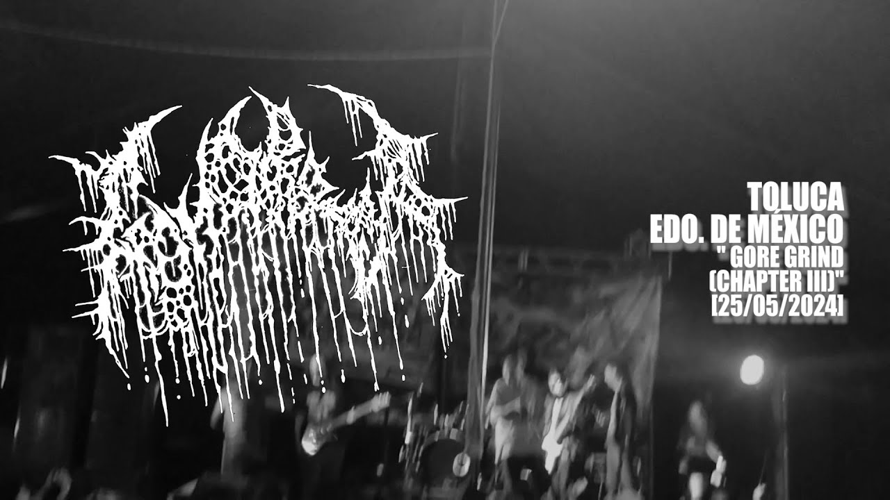 GONORREA [26-05-2024 / GORE GRIND - PARTE III, TOLUCA)