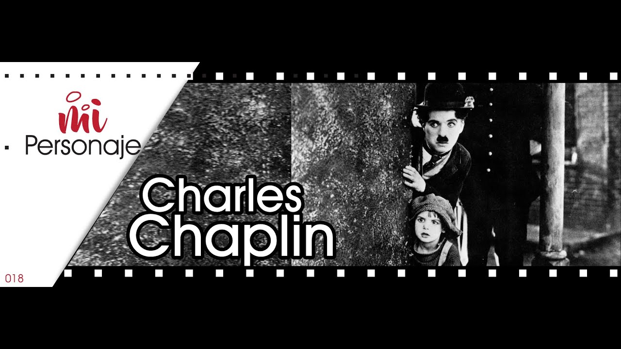 La vida y el estilo de Charles Chaplin