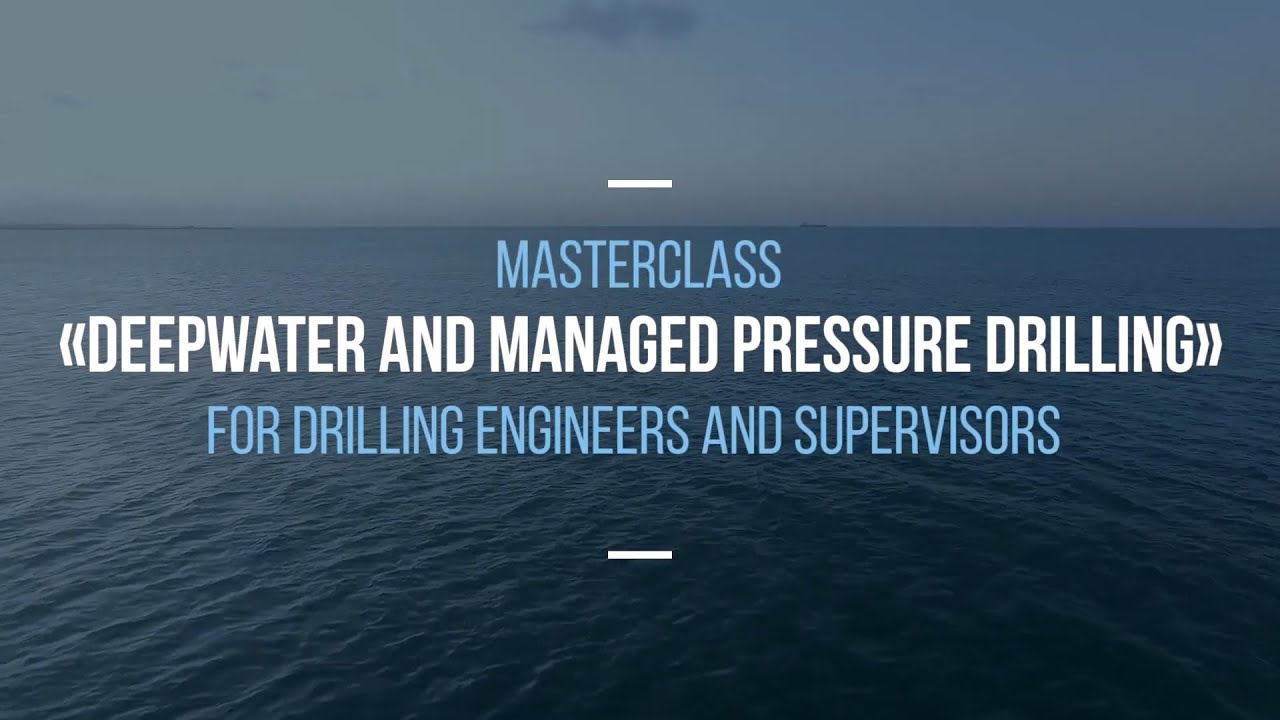 Deepwater Drilling and Managed Pressure Drilling Course