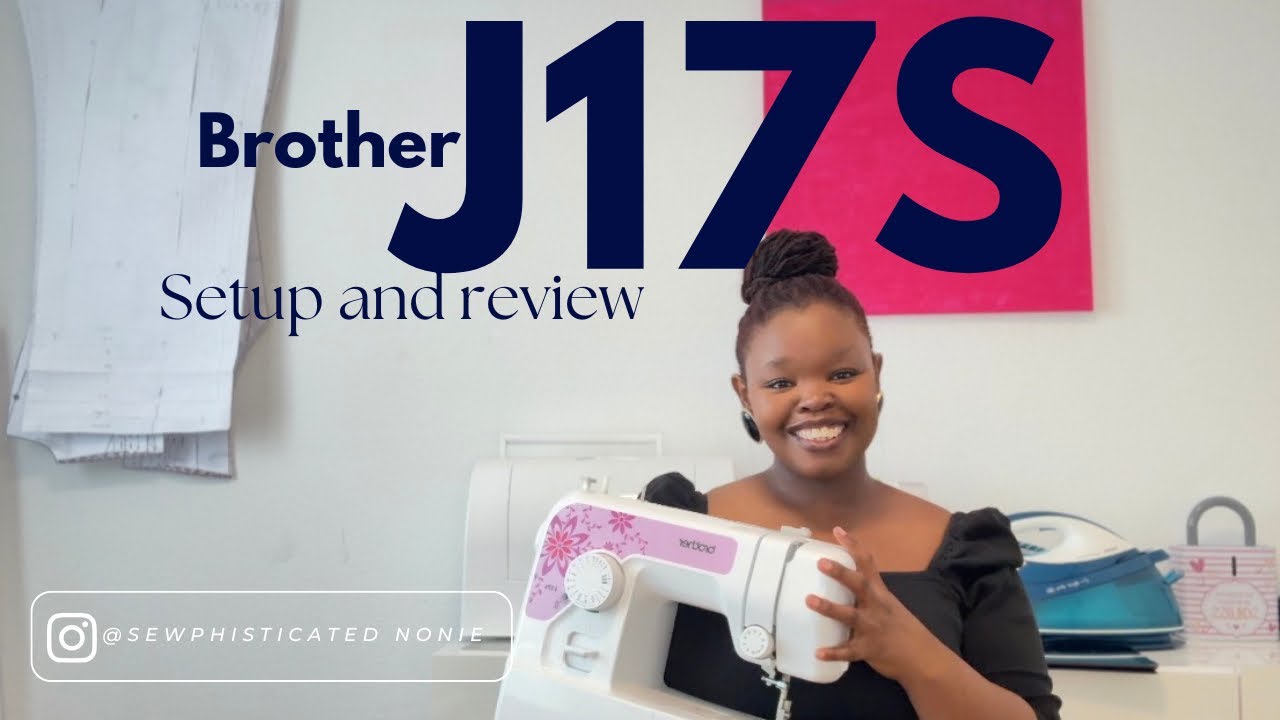 Beginner friendly: Brother J17s review and setup (Part 1) 