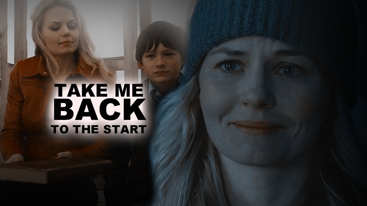 Once Upon A Time || Take Me Back to the Start (+6x21/22)