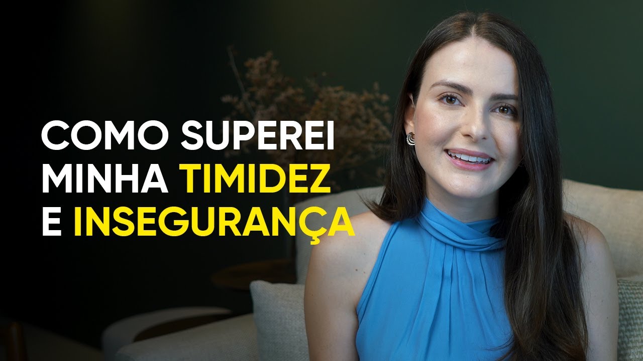 Como superei minha TIMIDEZ e INSEGURANÇA