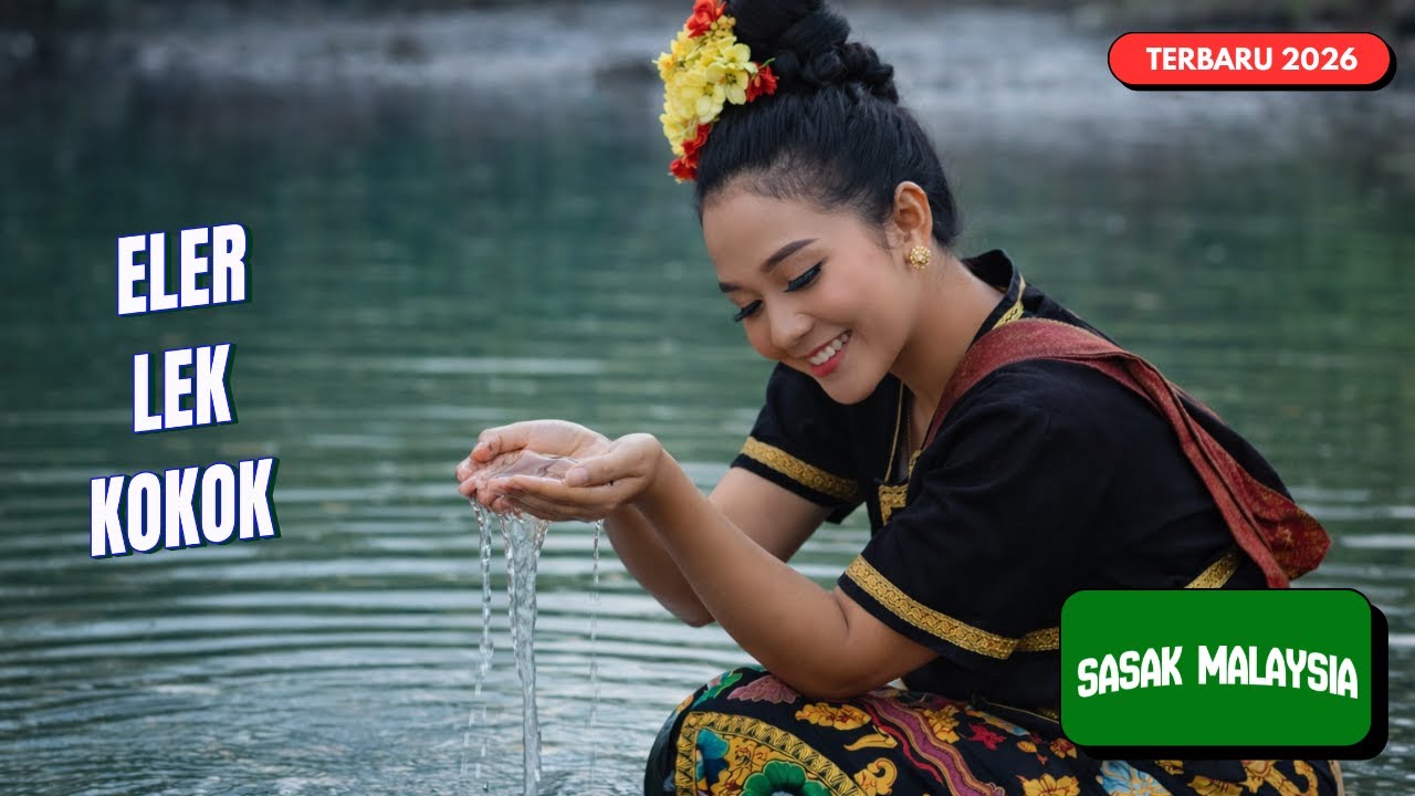 LAGU SASAK TERBARU 2026 - ELER LEK KOKOK - MUN SUATU HARI DI LOMBOK MALAYSIA