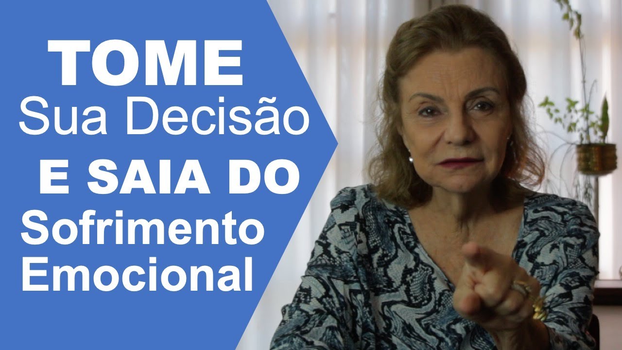 Como Tomar a Decis&atilde;o e Sair do Sofrimento Emocional