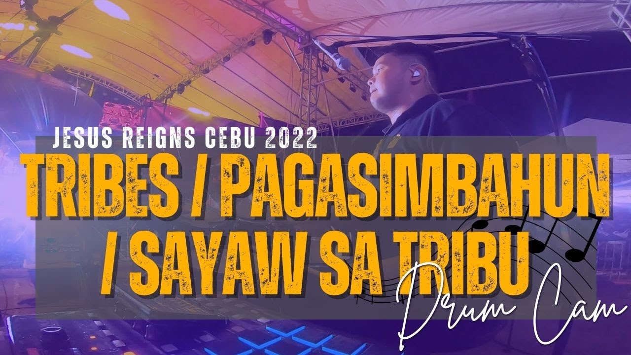 Sayaw Sa Akung Tribu | drum cam | Jesus Reigns 2022