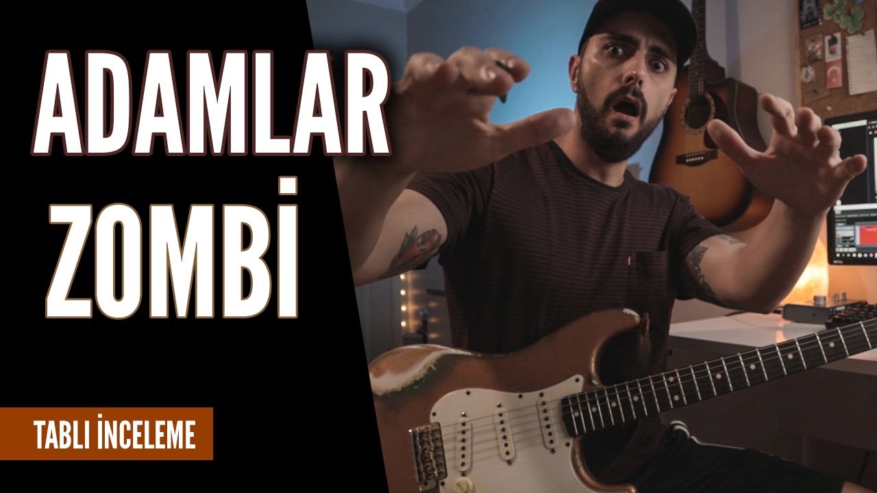 Adamlar - Zombi Nasıl Çalınır? (TABLI)