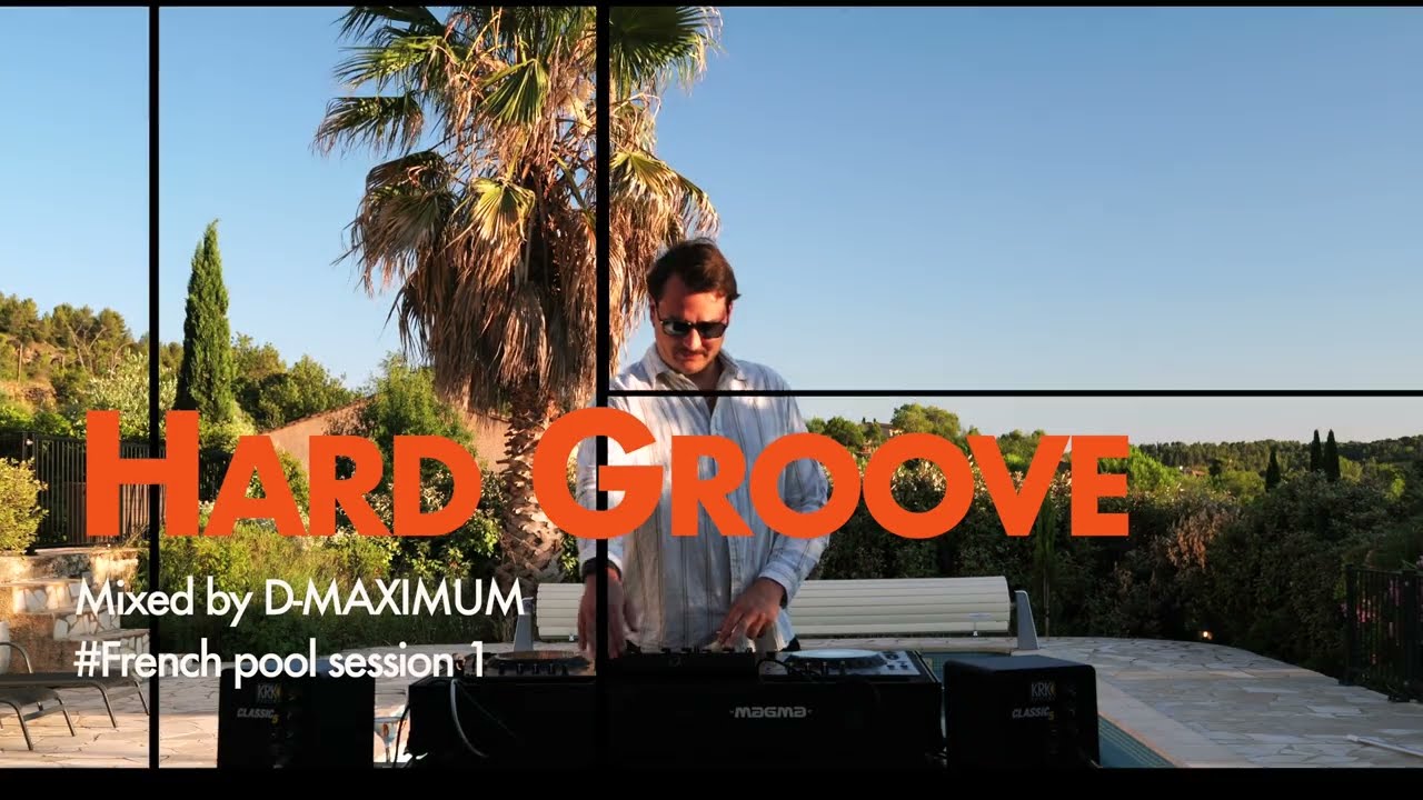 Hard groove mixtape - D-MAXIMUM #France pool session 1