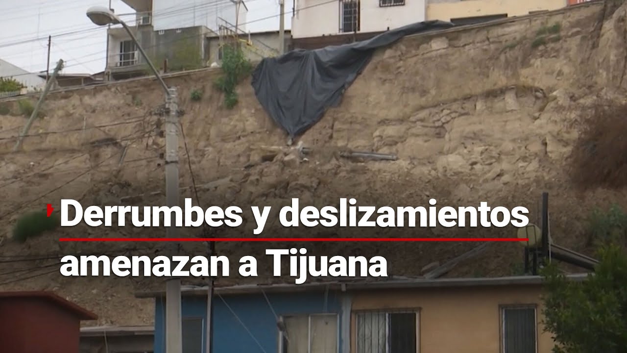 ¡No son habitables! Casas en Tijuana se ven afectadas por derrumbes y deslizamientos
